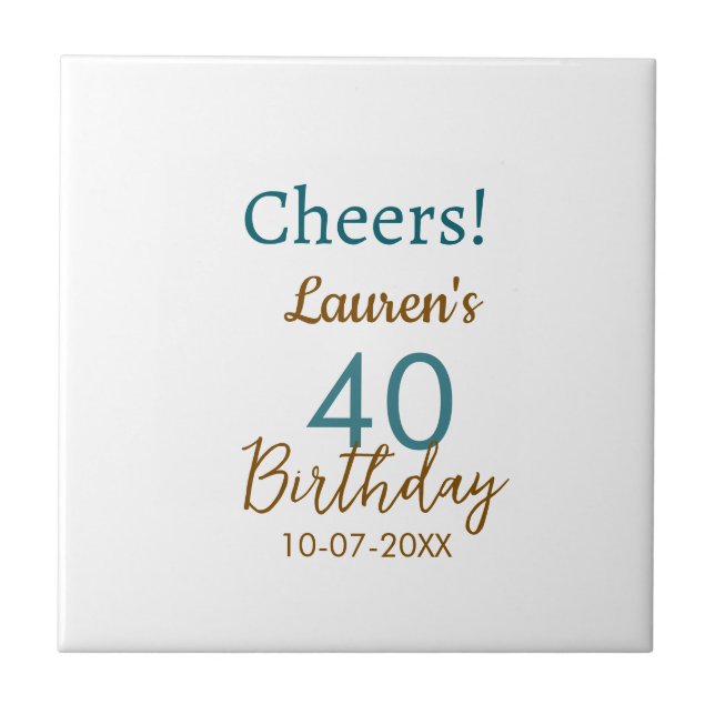 Cheers 40th birthday name date brown turquoise sim ceramic tile (Front)