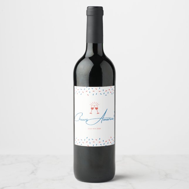 Cheers America! - July 4th Wine Label (Front)