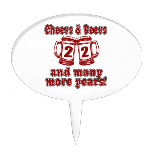 Cheers And Beers 22 Years Cake Topper