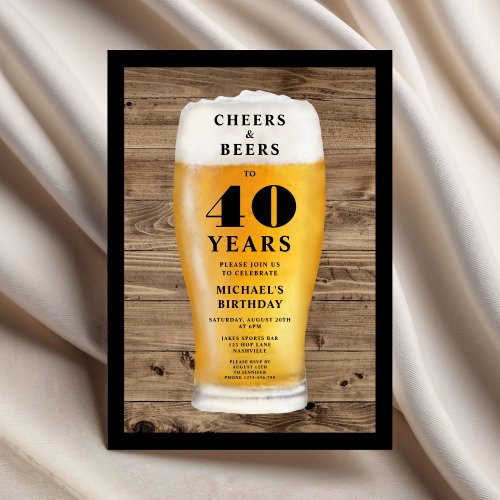 Cheers And Beers 40th Birthday