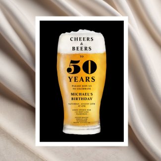 Cheers And Beers 50th Birthday
