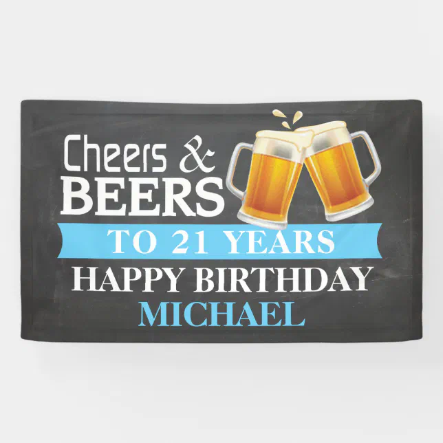 Cheers And Beers Happy 21st Birthday Banner Blue | Zazzle