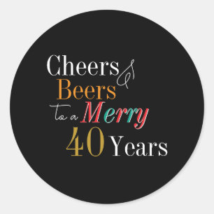 Cheers and Beers Merry 40th Christmas Birthday Classic Round Sticker
