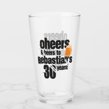 Cheers And Beers Personalized Birthday Glass by Ricaso_Occasions at Zazzle