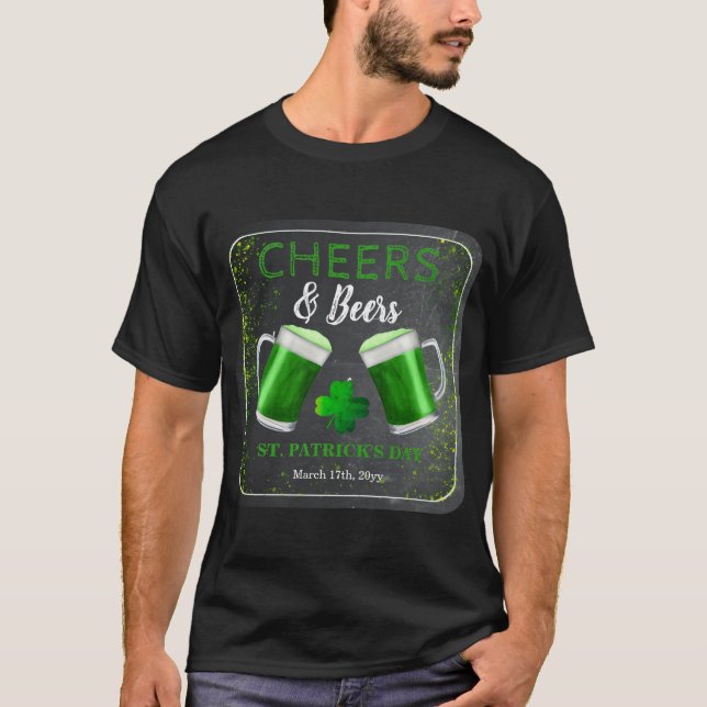 Cheers and Beers St. Patricks Day Party  T-Shirt (Front)