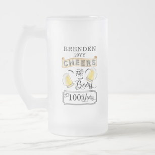 Cheers and Beers to 100 Years Birthday Frosted Glass Beer Mug