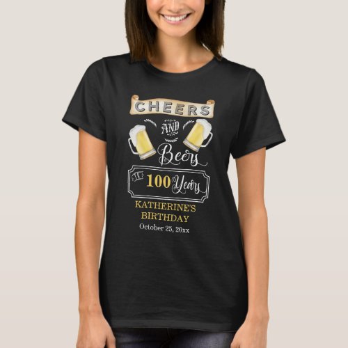 Cheers and Beers to 100 Years Birthday Party T_Shi T_Shirt