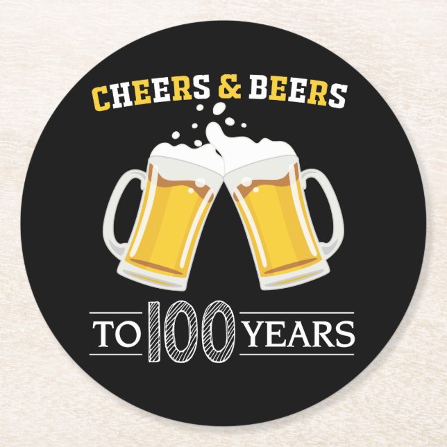Cheers and Beers to 100 Years Round Paper Coaster (Front)