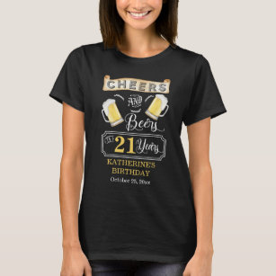 Cheers and Beers to 21 Years Birthday Party  T-Shi T-Shirt