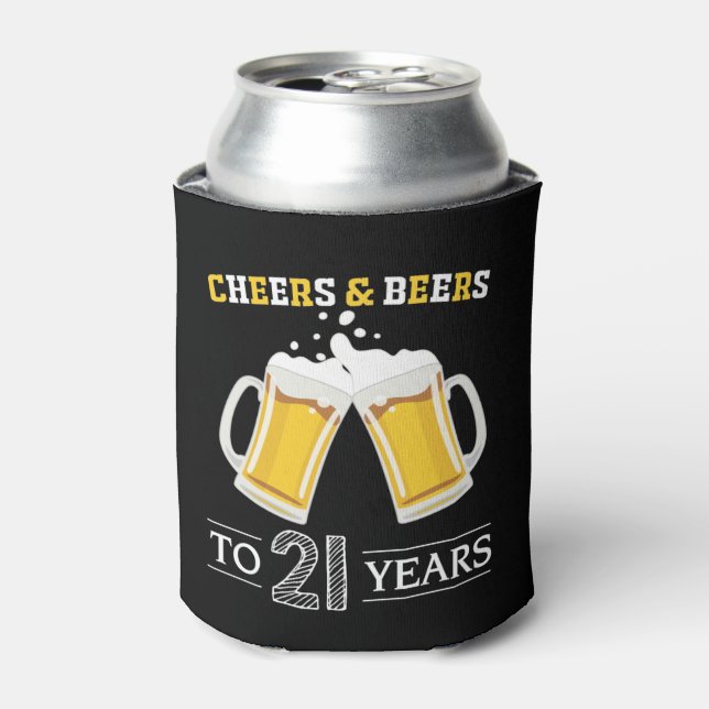Cheers and Beers to 21 Years Can Cooler (Can Front)