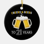 Cheers And Beers To 21 Years Ceramic Ornament at Zazzle