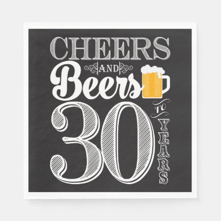 Cheers And Beers To 30 Years Luncheon Napkins