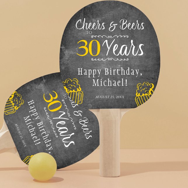 Cheers and beers to 30 years men birthday funny ping pong paddle (Creator Uploaded)