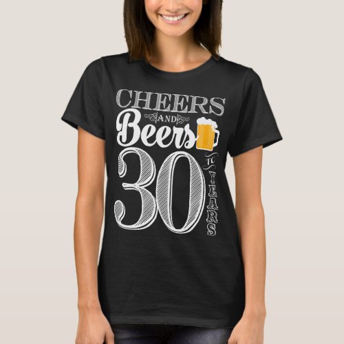 Cheers and Beers to 30 Years Womens Basic T_Shirt