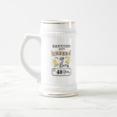 Cheers And Beers To 40 Years Birthday Beer Stein at Zazzle