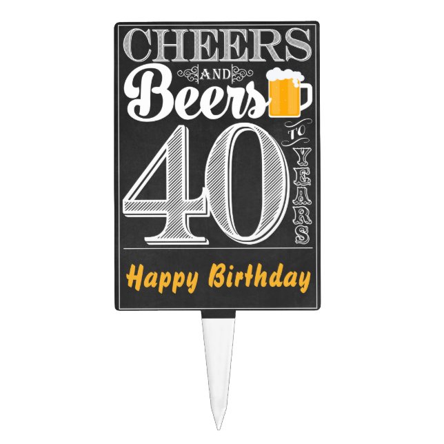 Cheers and Beers to 40 Years Cakepick (Front)
