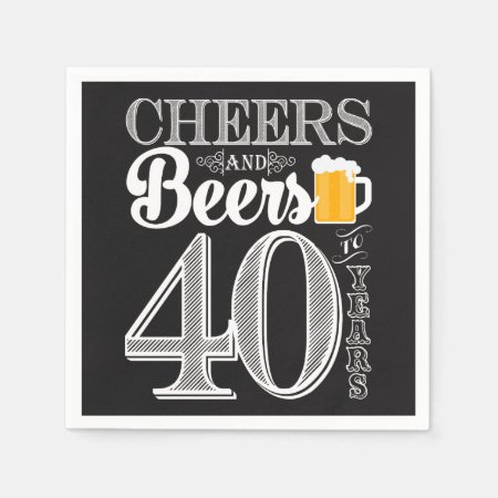 Cheers And Beers To 40 Years Cocktail Napkins