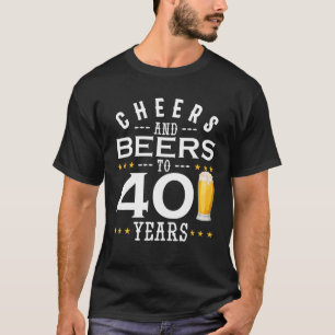 Cheers And Beers To 40 Years Drinking Birthday Gif T-Shirt