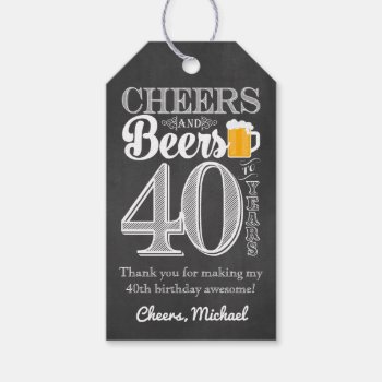 Cheers And Beers To 40 Years Gift Tags by PuggyPrints at Zazzle