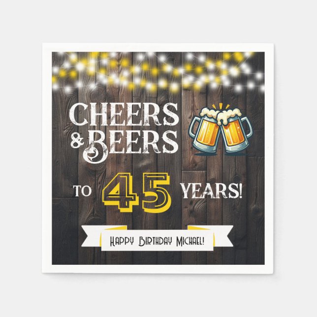 Cheers and Beers to 45 Years Rustic Birthday Party Napkins (Front)