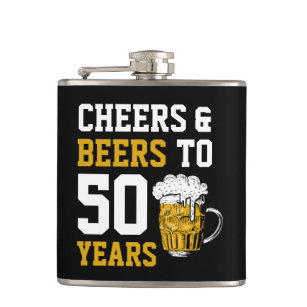 Cheers and beers to 50 Years 50th birthday  Flask