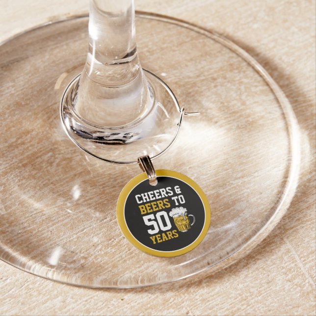 Cheers and beers to 50 Years 50th birthday Wine Charm (In Situ)