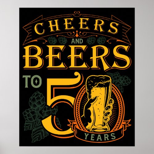 Cheers And Beers To 50 Years 50th Funny Poster