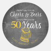 Cheers and beers to 50 years typography birthday classic round sticker (Front)