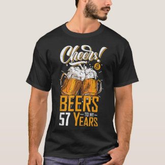 Cheers And Beers To 57 Years 57th Funny Birthday P T-Shirt