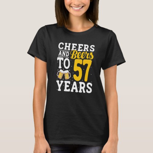 Cheers and Beers To 57 Years Beer Drinking 57 Year T_Shirt