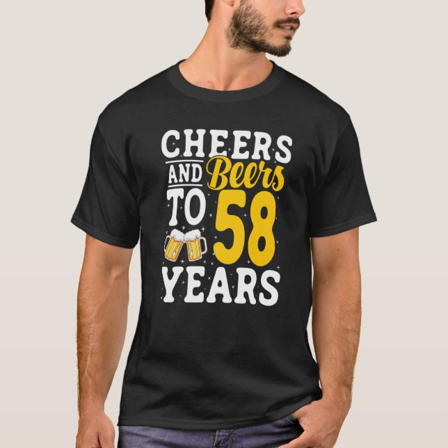 Cheers and Beers To 58 Years Beer Drinking 58 Year T-Shirt (Front)