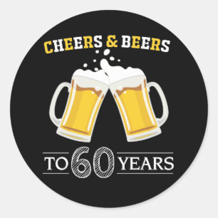 Cheers and Beers to 60 Years Classic Round Sticker