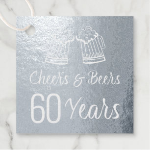 Cheers and beers to 60 years men birthday elegant foil favor tags
