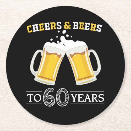 Cheers and Beers to 60 Years Round Paper Coaster