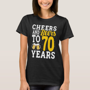 Cheers and Beers To 70 Years Beer Drinking 70 Year T-Shirt