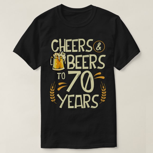 Cheers And Beers To 70 Years Old 70th Birthday Dri T-Shirt (Design Front)