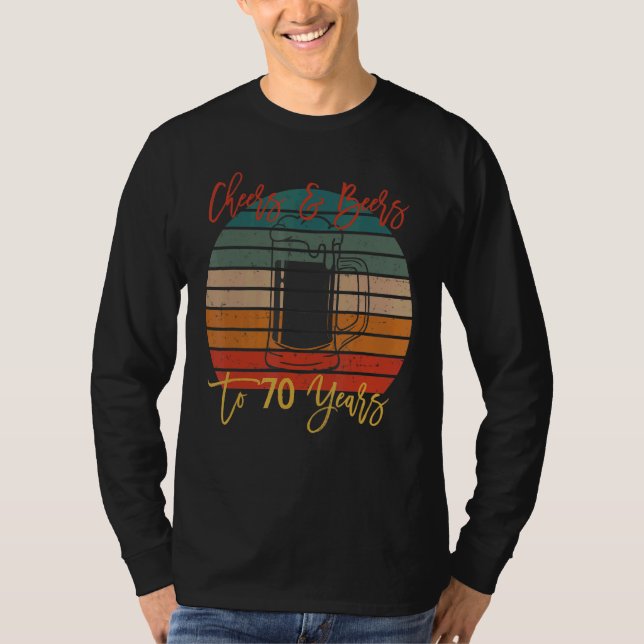 Cheers And Beers To 70 Years Old Birthday Party 1 T-Shirt (Front)