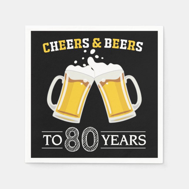 Cheers and Beers to 80 Years Napkins (Front)
