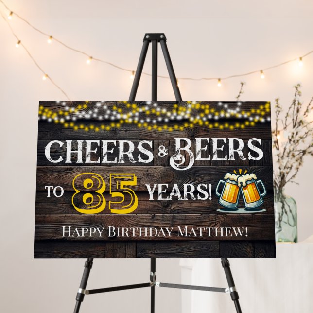 Cheers and Beers to 85 Years Birthday Sign (In Situ (Stand))