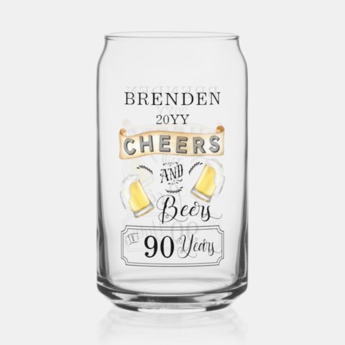 Cheers and Beers to 90 Years Birthday Can Glass