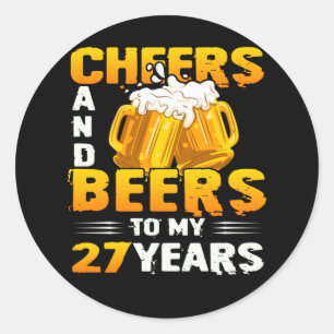 Cheers And Beers To My 27 Years 27th Birthday Gift Classic Round Sticker