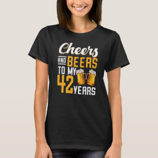 Cheers And Beers To My 42 Years 42nd Birthday Prem T-Shirt