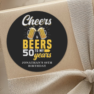 Cheers and Beers to my 50 Years, Any Birthday Classic Round Sticker