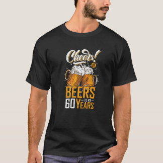 Cheers And Beers To My 60 Years 60th Birthday Prem T-Shirt