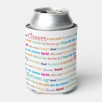 Cheers_around The World_multi-language Can Cooler by FUNauticals at Zazzle