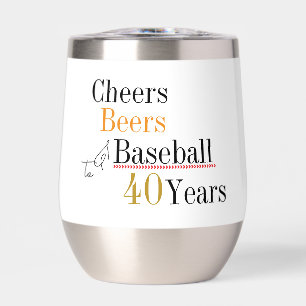 Cheers Beers and Baseball 40th Birthday Party Thermal Wine Tumbler