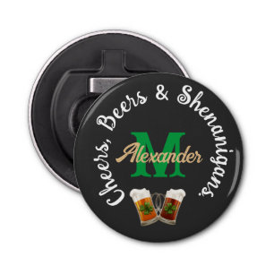 Cheers Beers and Shenanigans Irish Drinking   Bottle Opener