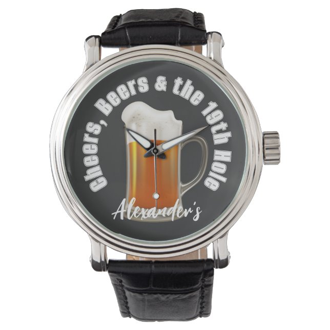 Cheers Beers and the 19th Hole Golf Monogram Watch (Front)