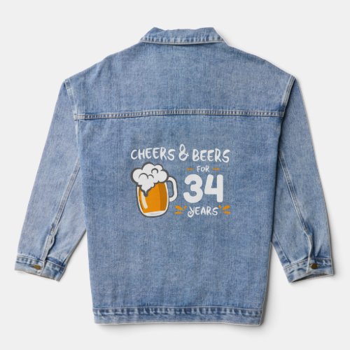 Cheers  Beers For 34 Years  Denim Jacket