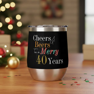 Cheers Beers Merry 40th Christmas Birthday Party Thermal Wine Tumbler